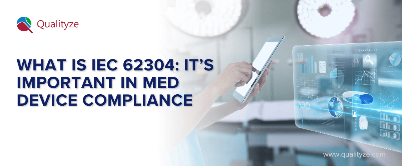 What Is IEC 62304: It’s Important in Med Device Compliance