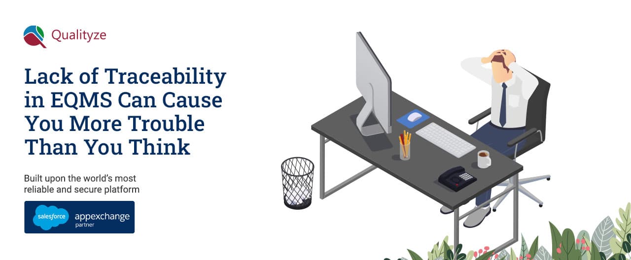 lack of traceability in EQMS can cause you more trouble