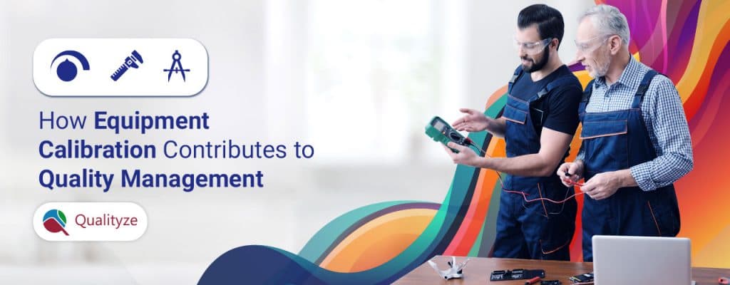 equipment-calibration-contributes-to-quality-management