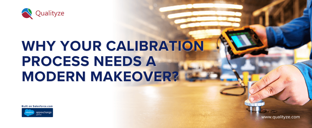 Why Your Calibration Process Needs a Modern Makeover?