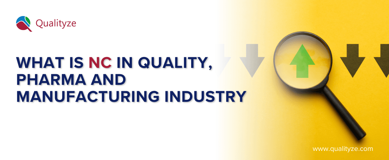 What is NC in Quality, Pharma and Manufacturing Industry