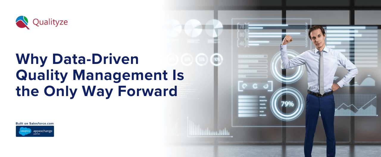 Why Data-Driven Quality Management Is the Only Way Forward