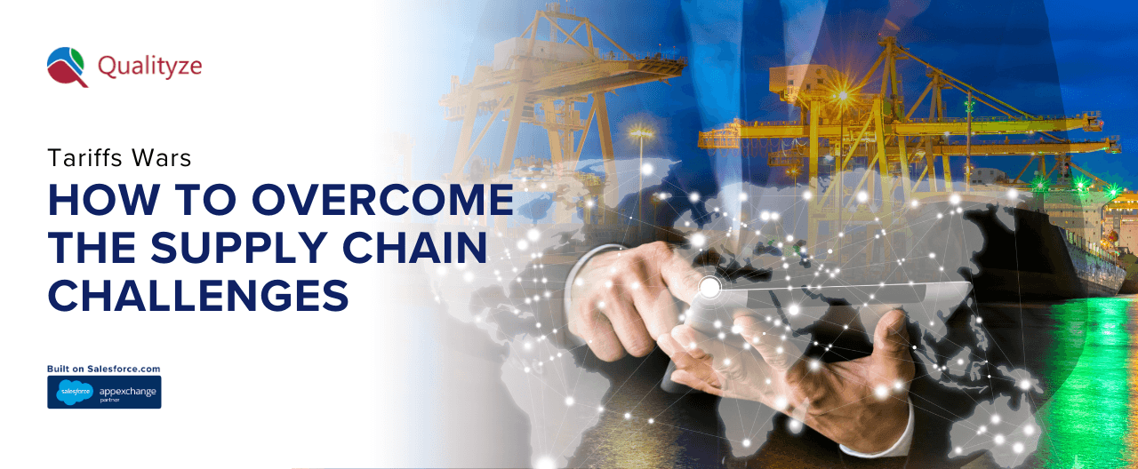 Tariffs Wars: How To Overcome the Supply Chain Challenges