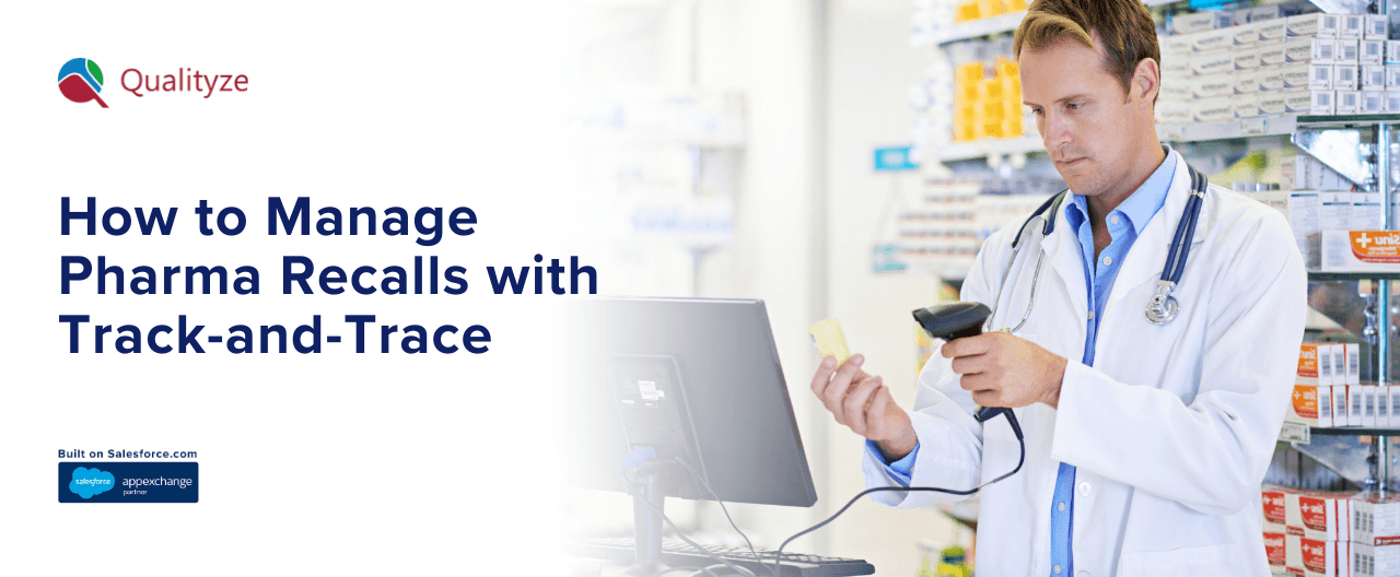 How To Manage Pharma Recalls With Track-and-Trace Solutions